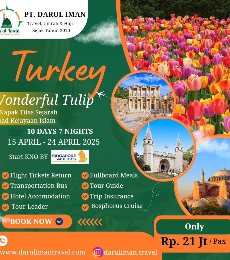 TURKEY WONDERFUL TULIP & NAPAK TILAS SEJARAH ABAD KEJAYAAN ISLAM